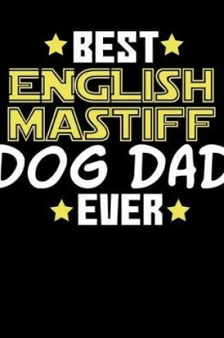 Cover of Best English Mastiff Dog Dad Ever