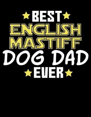 Book cover for Best English Mastiff Dog Dad Ever