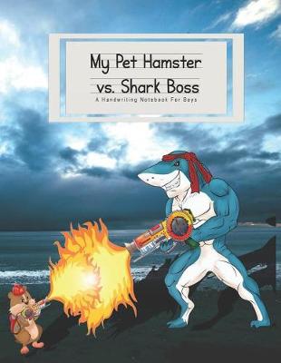 Book cover for My Pet Hamster vs. Shark Boss