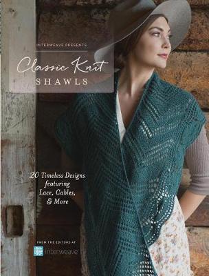 Cover of Interweave Presents - Classic Knit Shawls