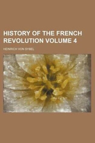 Cover of History of the French Revolution Volume 4