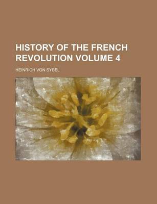 Book cover for History of the French Revolution Volume 4