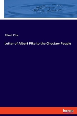 Cover of Letter of Albert Pike to the Choctaw People