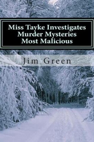 Cover of Miss Tayke Investigates Murder Mysteries Most Malicious