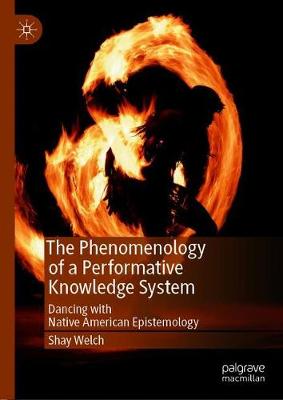 Cover of The Phenomenology of a Performative Knowledge System