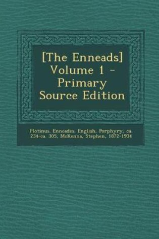 Cover of [The Enneads] Volume 1 - Primary Source Edition