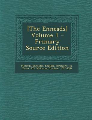 Book cover for [The Enneads] Volume 1 - Primary Source Edition