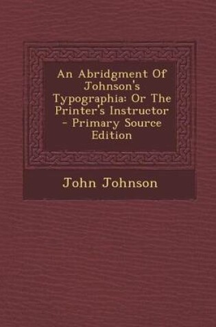 Cover of An Abridgment of Johnson's Typographia