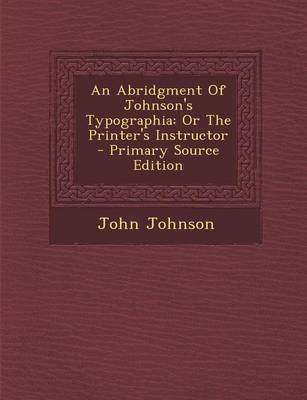 Book cover for An Abridgment of Johnson's Typographia