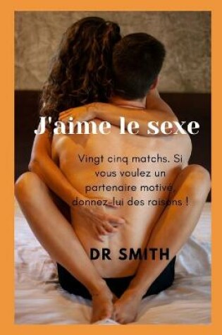 Cover of J'aime le sexe