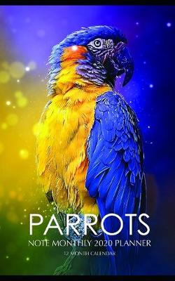 Book cover for Parrots Note Monthly 2020 Planner 12 Month Calendar