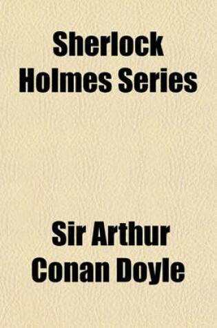 Cover of Sherlock Holmes Series (Volume 3); Memoirs of Sherlock Holmes