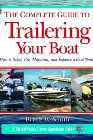 Cover of The Complete Guide to Trailering Your Boat