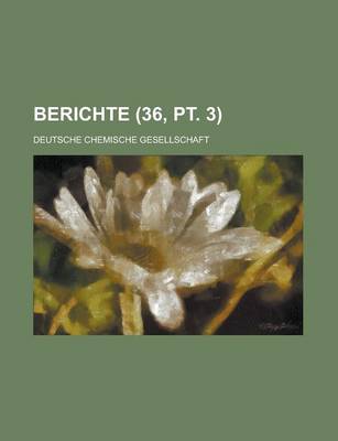 Book cover for Berichte (36, PT. 3 )