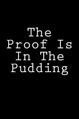 Book cover for The Proof Is In The Pudding