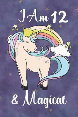 Book cover for I Am 12 And Magical