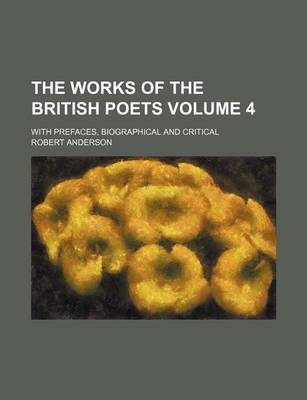 Book cover for The Works of the British Poets Volume 4; With Prefaces, Biographical and Critical