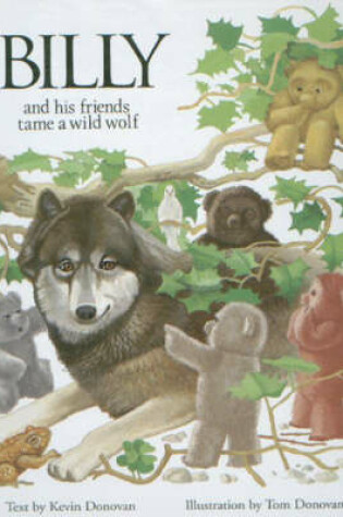 Cover of Billy and His Friends Tame a Wild Wolf