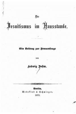 Book cover for Der Jesuitismus im Hausstande