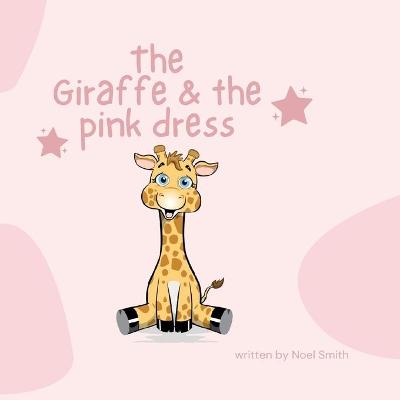 Book cover for The Giraffe & The Pink Dress