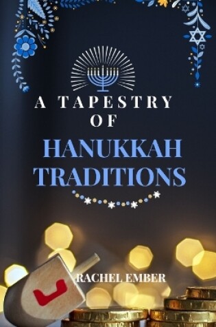 Cover of A Tapestry of Hanukkah Traditions
