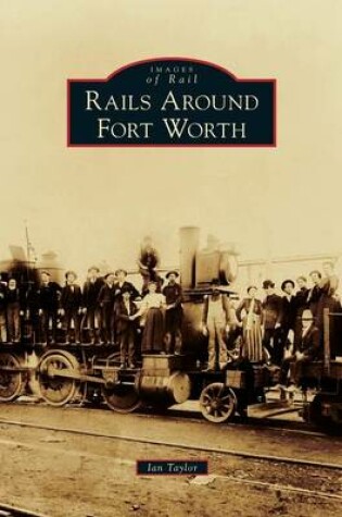 Cover of Rails Around Fort Worth