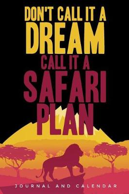 Book cover for Don't Call It a Dream Call It a Safari Plan