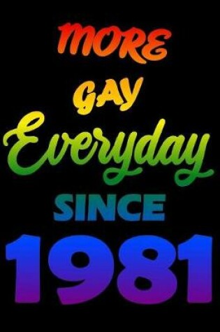 Cover of More Gay Everyday Since 1981