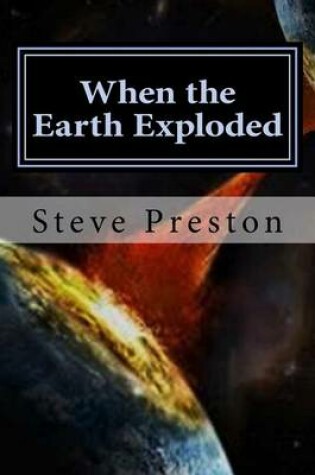 Cover of When the Earth Exploded