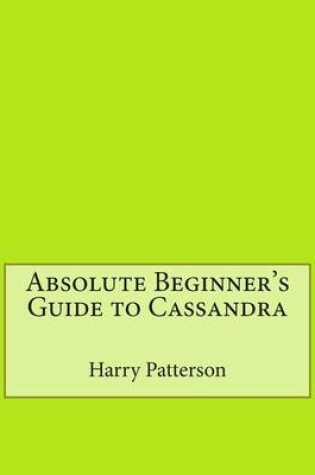 Cover of Absolute Beginner's Guide to Cassandra