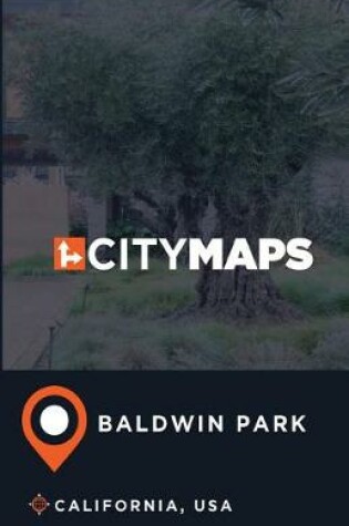 Cover of City Maps Baldwin Park California, USA