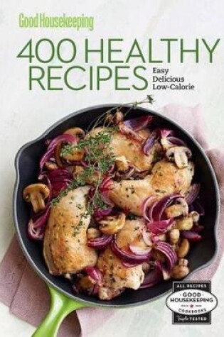 Cover of Good Housekeeping 400 Healthy Recipes