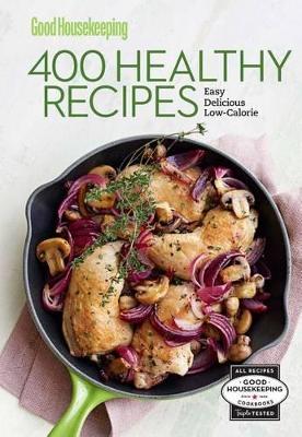 Cover of Good Housekeeping 400 Healthy Recipes