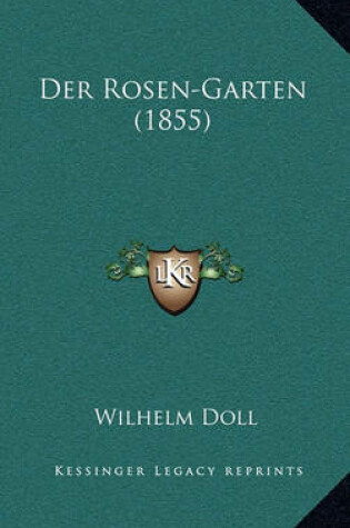 Cover of Der Rosen-Garten (1855)