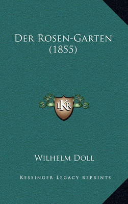 Book cover for Der Rosen-Garten (1855)