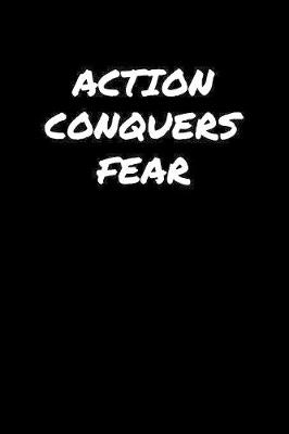 Book cover for Action Conquers Fear