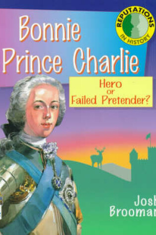 Cover of Reputations in History: Bonnie Prince Charlie Paper