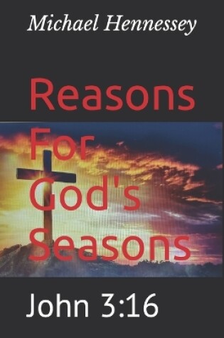Cover of Reasons For God's Seasons