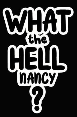 Book cover for What the Hell Nancy?