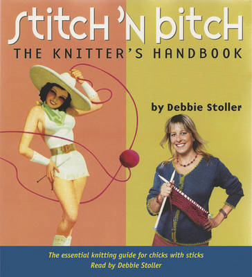 Book cover for Stitch 'n Bitch The Knitter's Handbook (audio book)