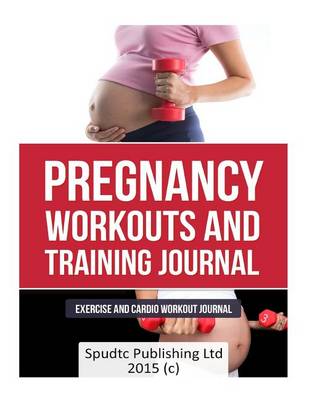 Book cover for Pregnancy Workouts and Training Journal