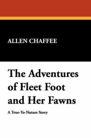 Cover of The Adventures of Fleet Foot and Her Fawns