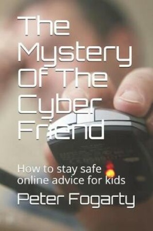 Cover of The Mystery of the Cyber Friend