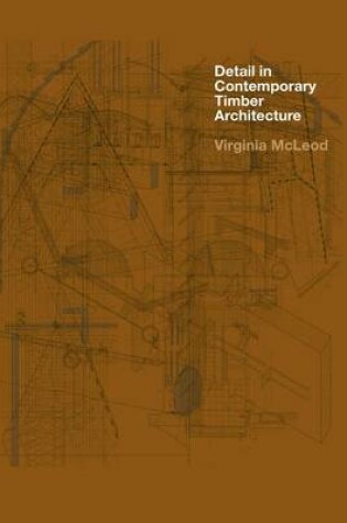 Cover of Detail in Contemporary Timber Architecture
