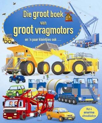 Book cover for Die Groot Boek Van Groot Vragmotors