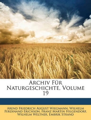 Book cover for Archiv Fur Naturgeschichte, Neunzehnter Jahrgang, Erster Band