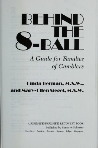 Cover of Behind the 8-Ball : a Guide for Families of Gamblers