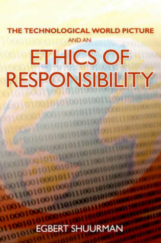 Cover of The Technological World Picture and an Ethics of Responsibility