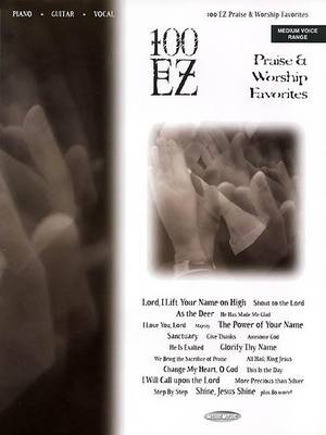 Cover of 100 EZ Praise & Worship Favorites
