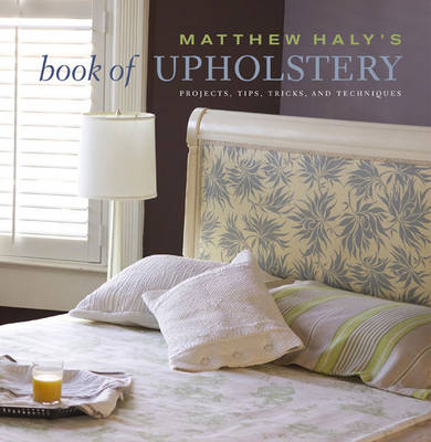 Book cover for Matthew Haly's Book of Upholstery